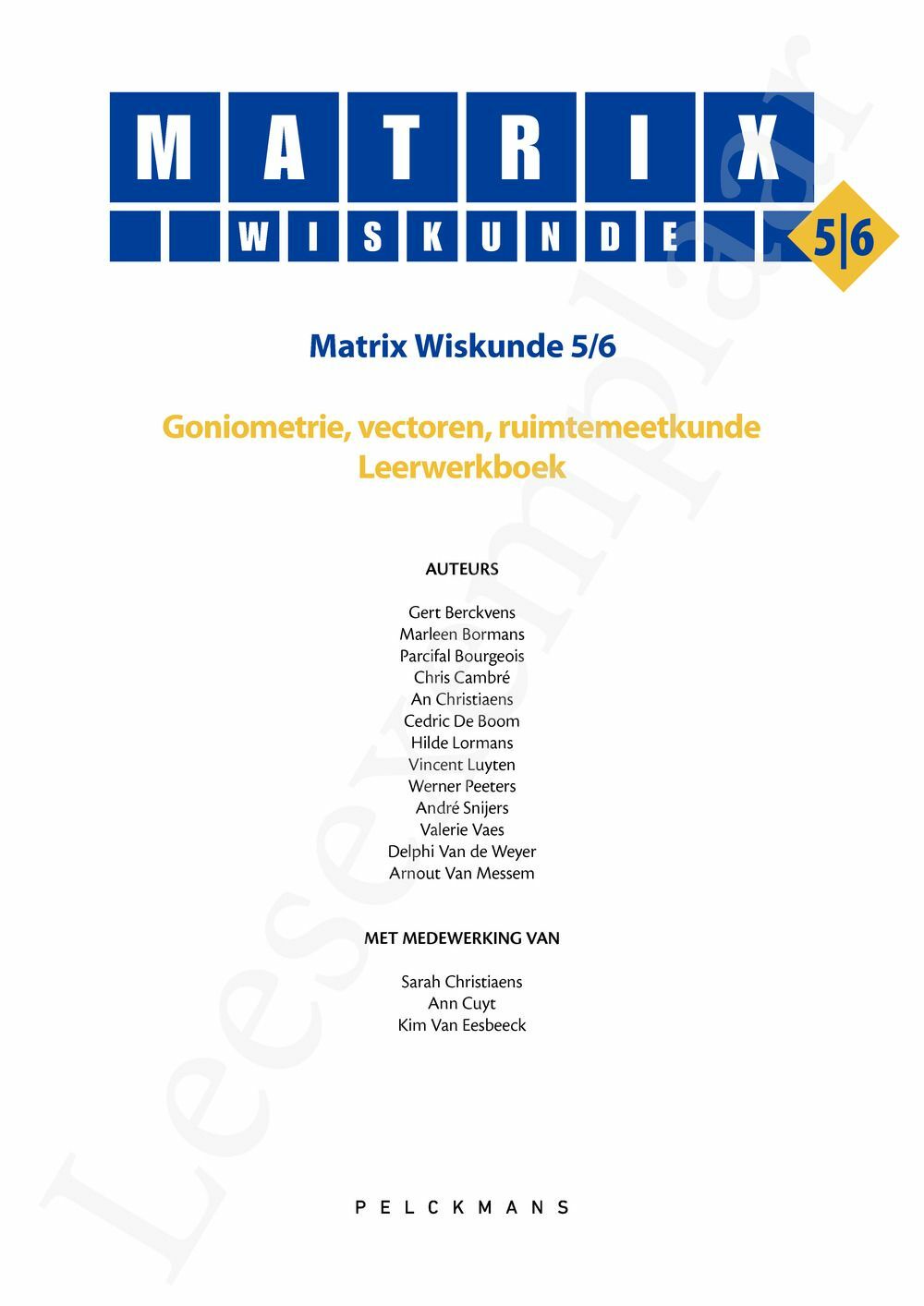 Preview: Matrix Wiskunde 5/6 Goniometrie, vectoren, ruimtemeetkunde Dubbele finaliteit Leerwerkboek (incl. Pelckmans Portaal)