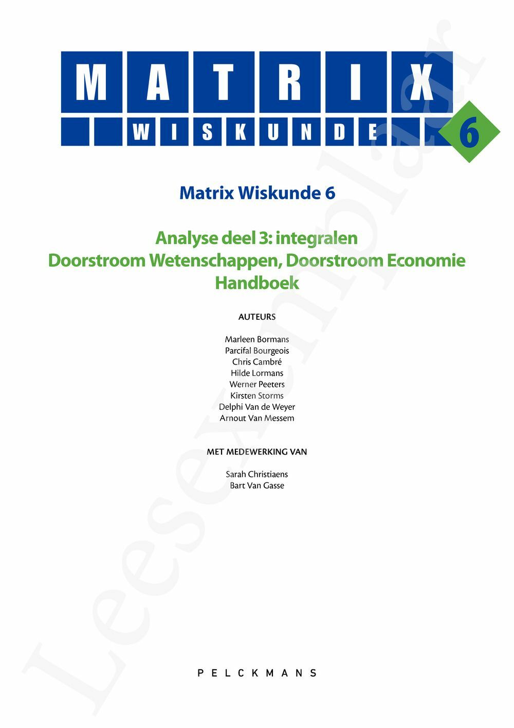 Preview: Matrix Wiskunde 6 Analyse deel 3: integralen Doorstroom Wetenschappen, Doorstroom Economie Handboek (incl. Pelckmans Portaal)