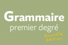 Grammaire premier degré