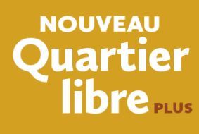 Nouveau Quartier libre Plus