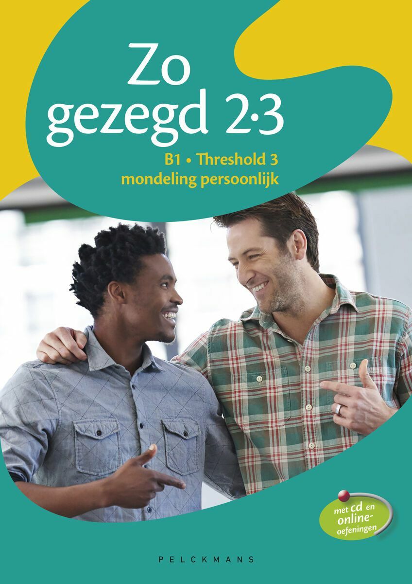 Zo gezegd 2.3 Threshold 3 mondeling persoonlijk Leerwerkboek en Audio-cd voor de cursist