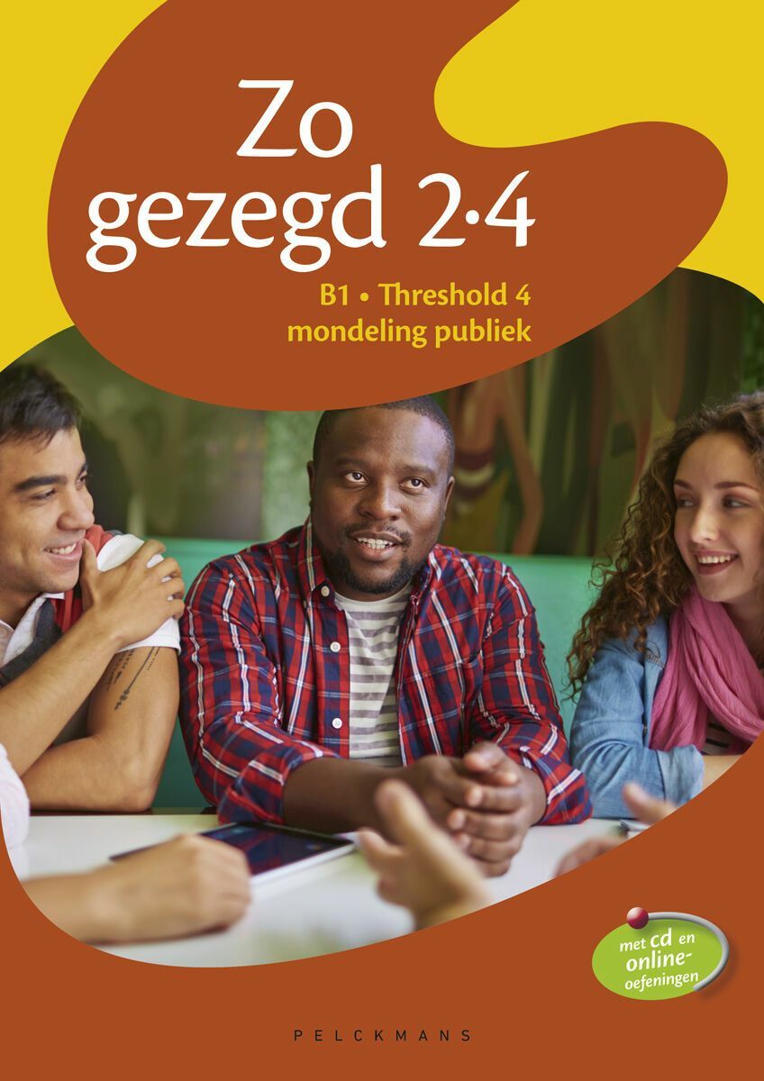 Zo gezegd 2.4 Threshold 4 mondeling publiek Leerwerkboek en Audio-cd voor de cursist