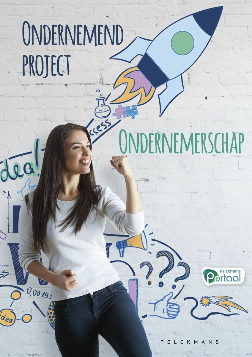 Ondernemend project - Ondernemerschap Leerwerkboek (inclusief Pelckmans Portaal)