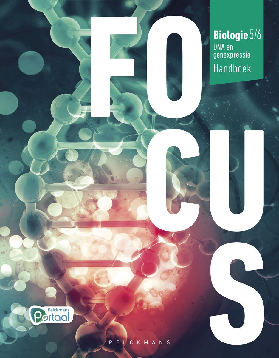 Focus Biologie 5/6 DNA en genexpressie Handboek (incl. Pelckmans Portaal)