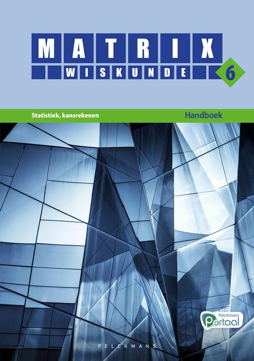 Matrix Wiskunde 6 Statistiek, kansrekenen Doorstroom Wetenschappen, Doorstroom Economie Handboek (incl. Pelckmans Portaal)