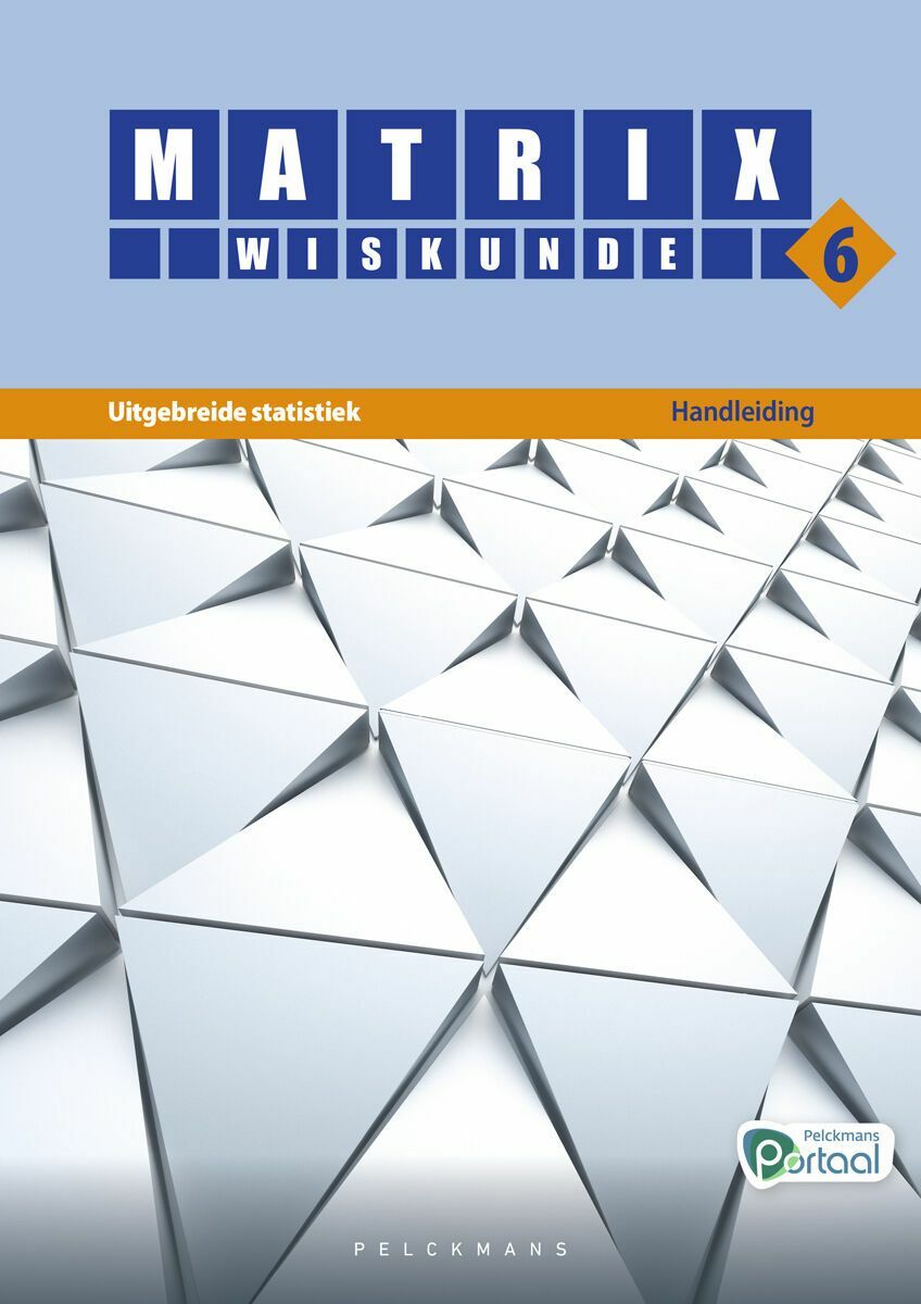 Matrix Wiskunde 6 Uitgebreide statistiek Doorstroom Basis Handleiding (incl. Pelckmans Portaal)