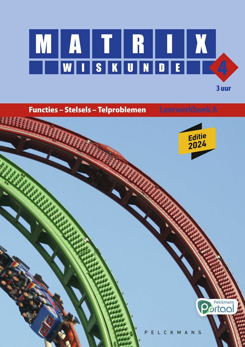 Matrix Wiskunde 4.3 Leerwerkboek A Functies – Stelsels – Telproblemen (incl. Pelckmans Portaal)