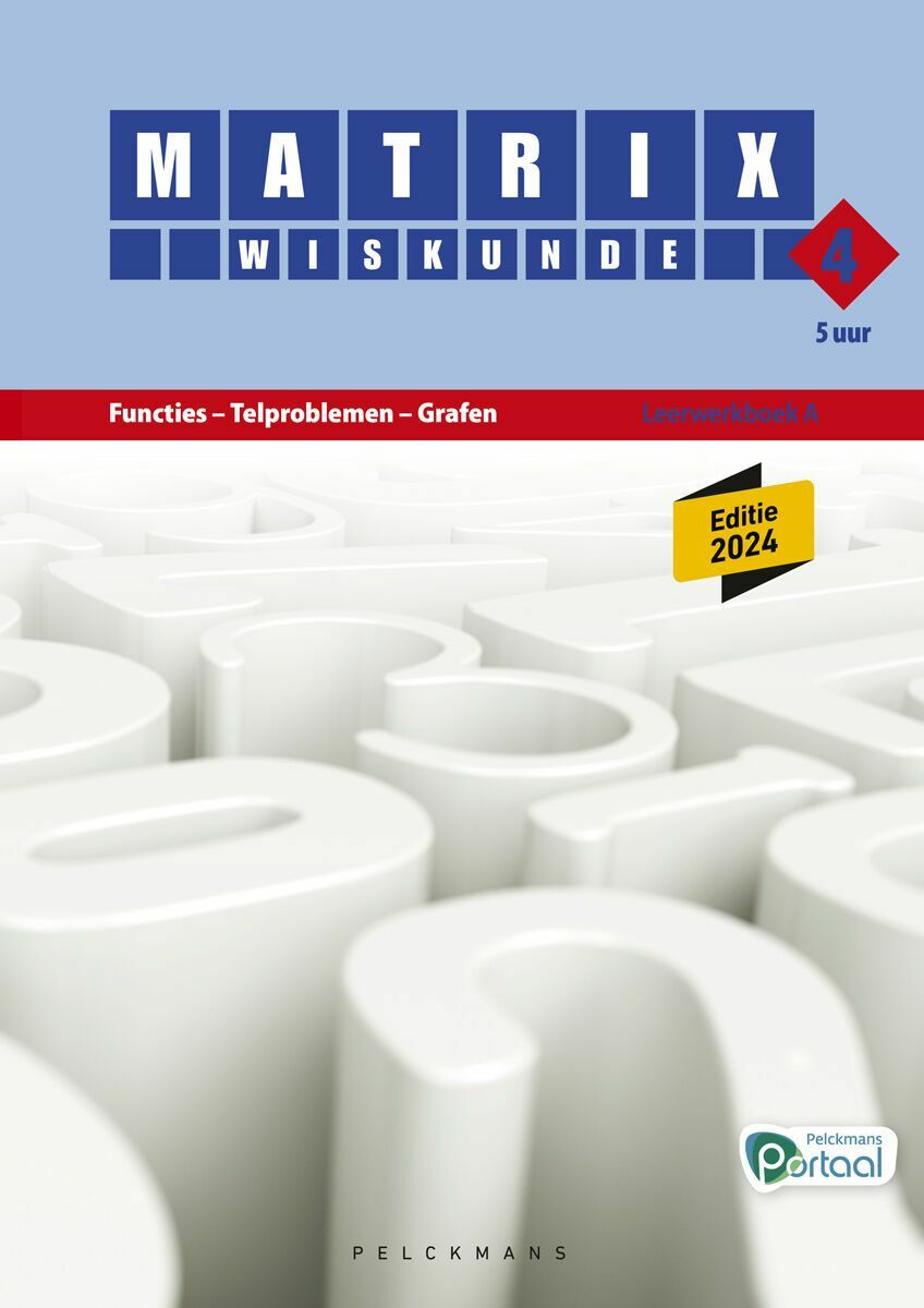 Matrix Wiskunde 4.5 Leerwerkboek A Functies – Telproblemen – Grafen (editie 2024) (incl. Pelckmans Portaal)