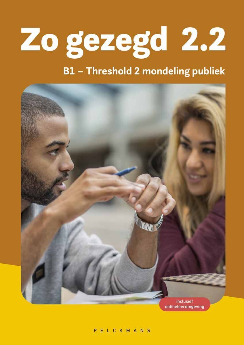 Zo gezegd 2.2 Threshold 2 mondeling publiek Leerwerkboek (editie 2026)