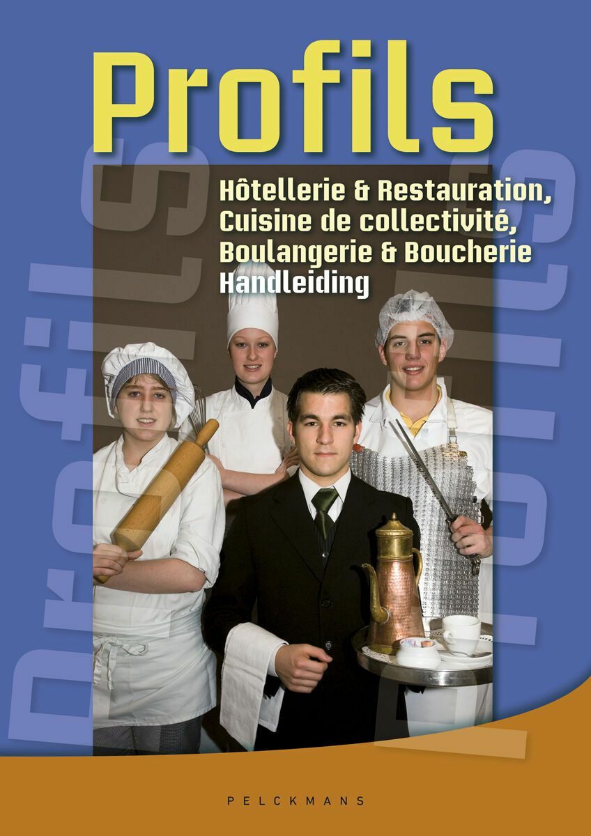 Profils Hôtellerie & Restaurant, Boulangerie & Boucherie Handleiding (incl. Pelckmans Portaal)