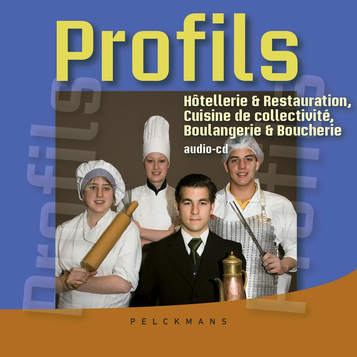 Profils Hôtellerie & Restaurant, Boulangerie & Boucherie: Audio-cd