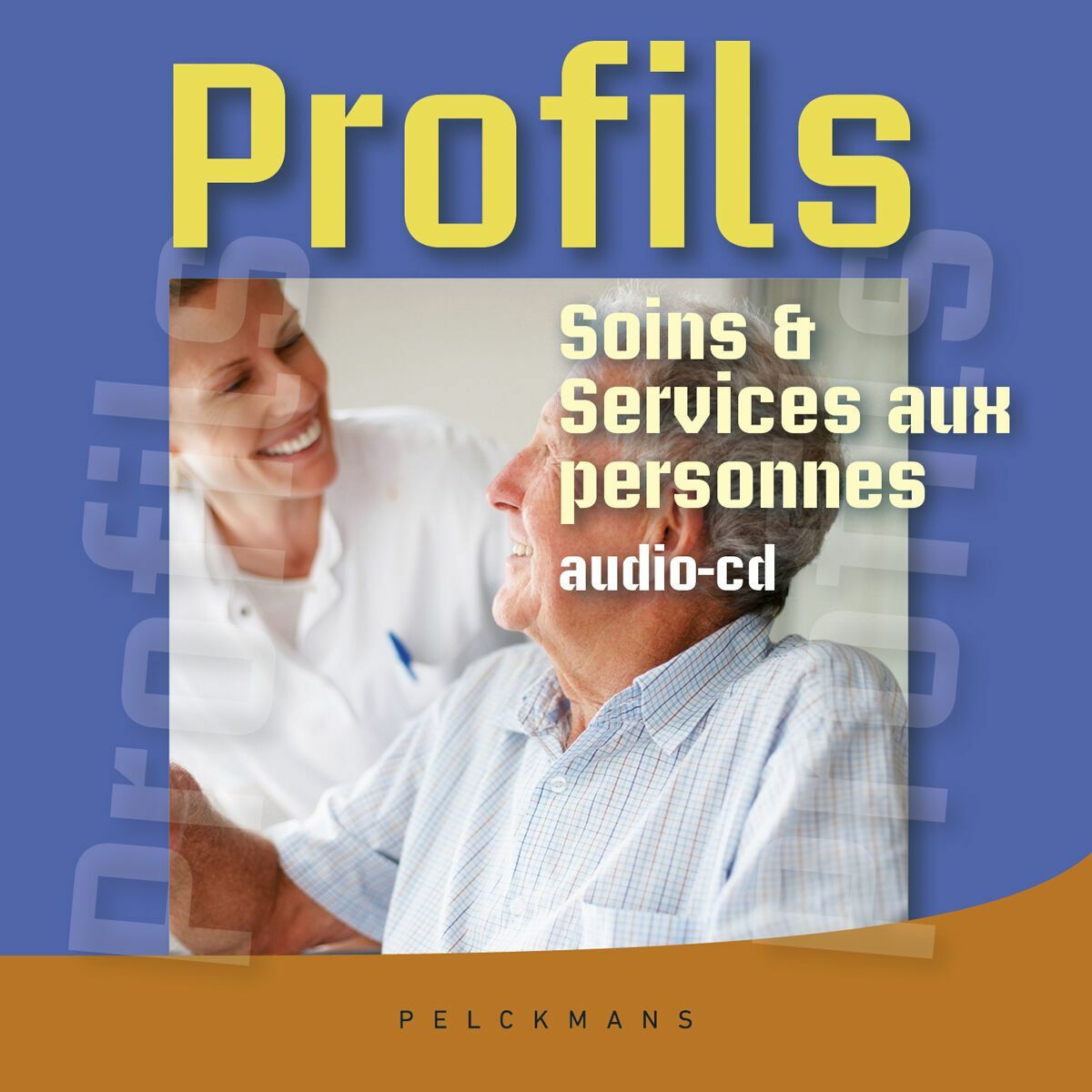 Profils Soins et services aux personnes: Audio-cd