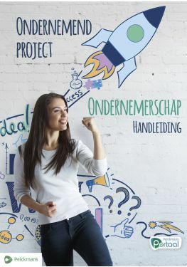 Ondernemend project - Ondernemerschap Handleiding (inclusief Pelckmans Portaal)