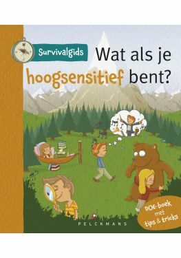 Survivalgids - Wat als je hoogsensitief bent?