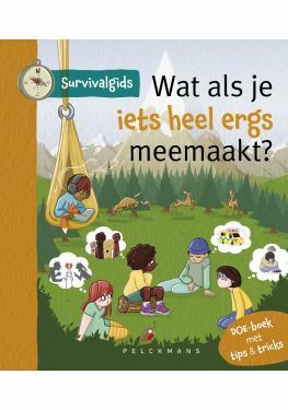 Survivalgids - Wat als je iets heel ergs meemaakt?