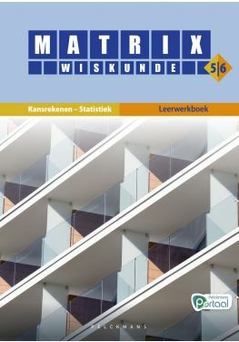 Matrix Wiskunde 5/6 Kansrekenen, statistiek Doorstroom Basis en Dubbele finaliteit Leerwerkboek (incl. Pelckmans Portaal)