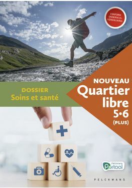 Nouveau Quartier libre 5 / 6 (Plus) Dossier Soins et santé (incl. Pelckmans Portaal)