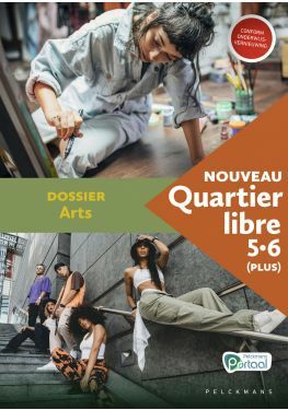 Nouveau Quartier libre 5 / 6 (Plus) Dossier Arts (incl. Pelckmans Portaal)