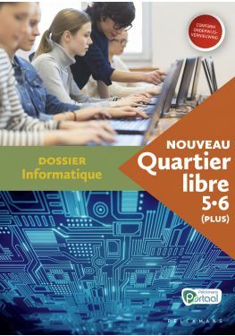 Nouveau Quartier libre 5 / 6 (Plus) Dossier Informatique (incl. Pelckmans Portaal)