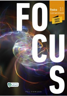 Focus Fysica 3.1 Leerwerkboek (editie 2024) (incl. Pelckmans Portaal)