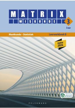 Matrix Wiskunde 3.3 Leerwerkboek B Meetkunde – Statistiek (editie 2024) (incl. Pelckmans Portaal)