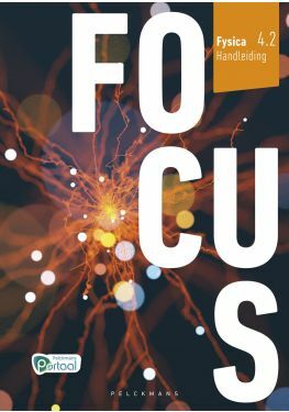 Focus Fysica 4.2 Handleiding (editie 2024) (incl. Pelckmans Portaal)