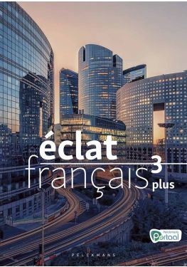 Éclat français 3 Plus Livre de l'élève (incl. Pelckmans Portaal)